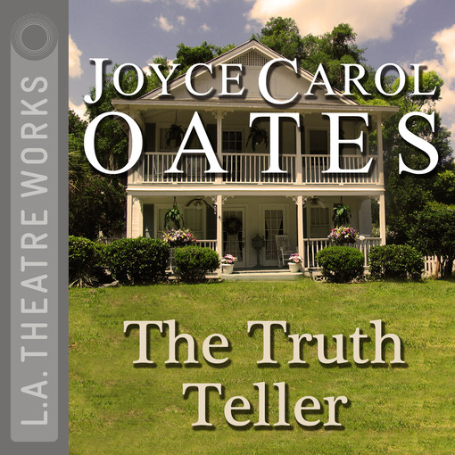 Title details for The Truth Teller by Joyce Carol Oates - Wait list